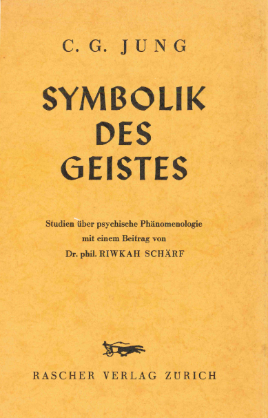 Symbolik des Geistes: Studien über psychische Phänomenologie